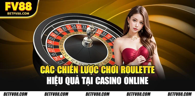 Chiến lược Roulette online