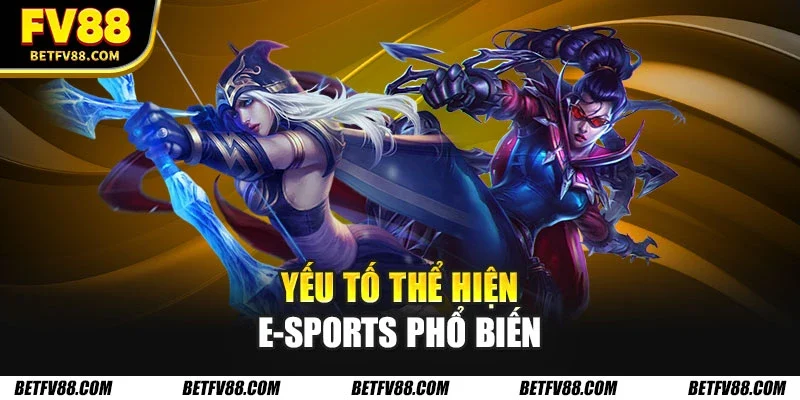 4 Lý Do E-Sports Phổ Biến Mạnh Mẽ Trên Toàn Cầu Hiện Nay 1 Yếu tố thể hiện E-Sports phổ biến