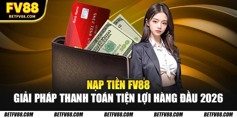 Nạp Tiền FV88